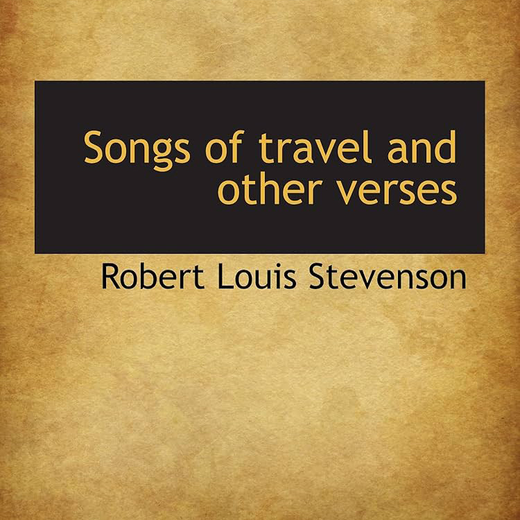 Songs of Travel and Other Verses by Robert Louis Stevenson ~ Full Audiobook
