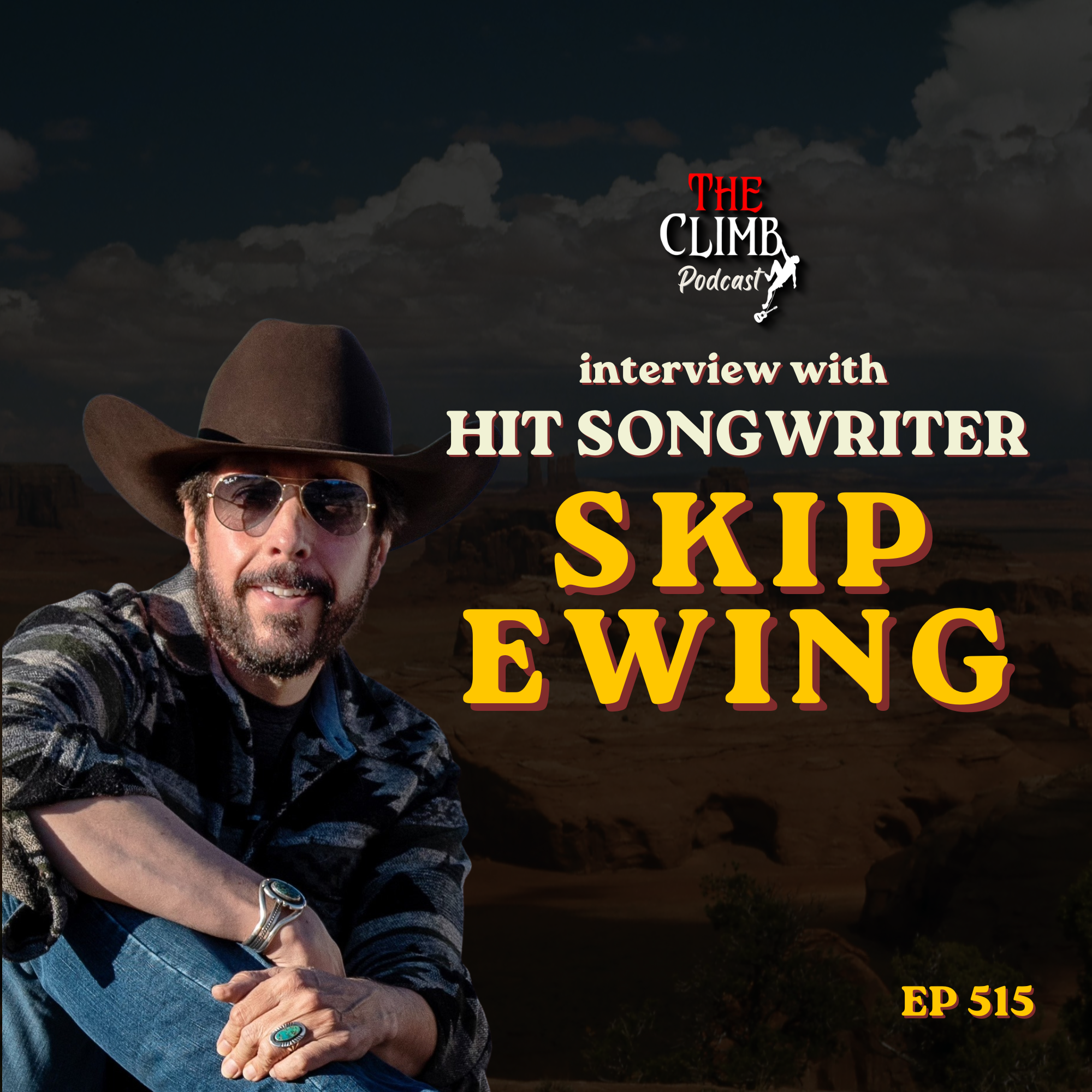 Ep 515: Interview w/ Hit Songwriter & Artist, Skip Ewing