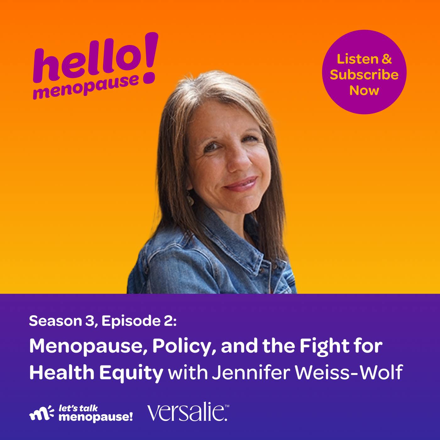 Menopause, Policy, and the Fight for Health Equity with Jennifer Weiss-Wolf Menopause, Policy, and the Fight for Health Equity with Jennifer Weiss-Wolf