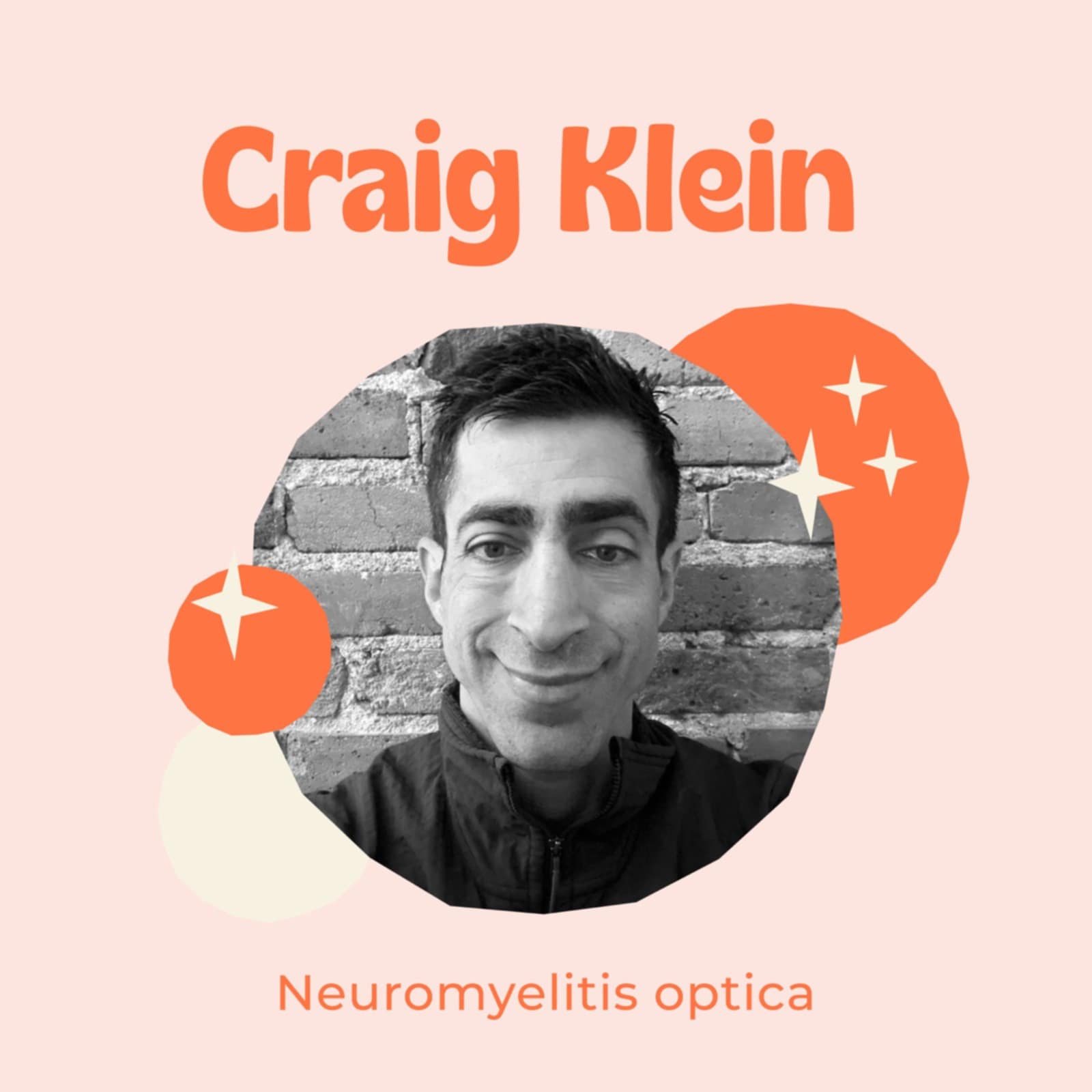 Rare Connections in NMOSD (Neuromyelitis Optics) - Finding Strength in Community and the Power in Asking for Help with Craig Klein episode artwork