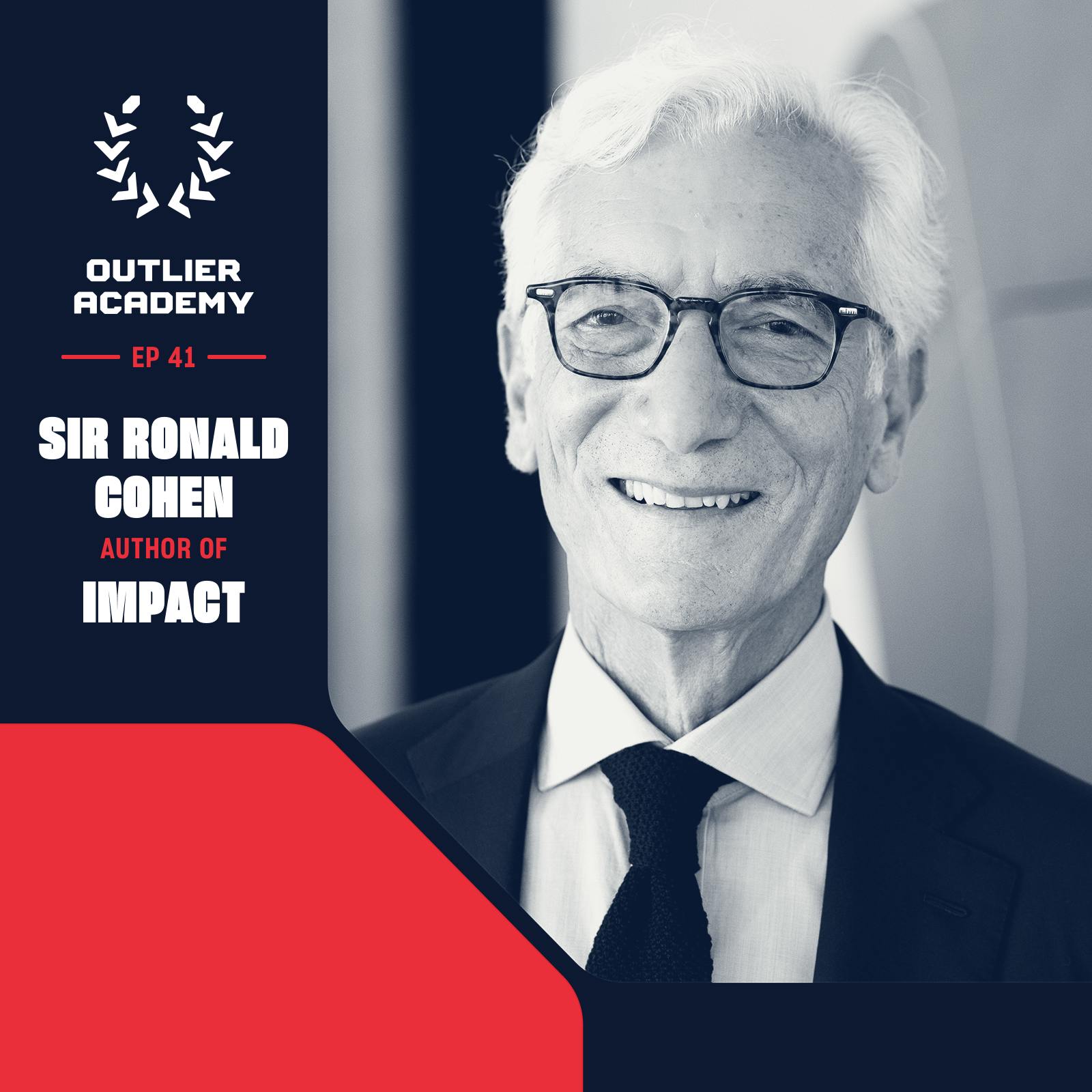 #46 Impact: Optimizing Risk, Return, and Impact in Investing | Sir Ronald Cohen, Author Image