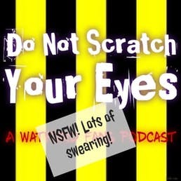 Do Not Scratch Your Eyes - THE PR DISASTERS & WISHLIST EPISODE