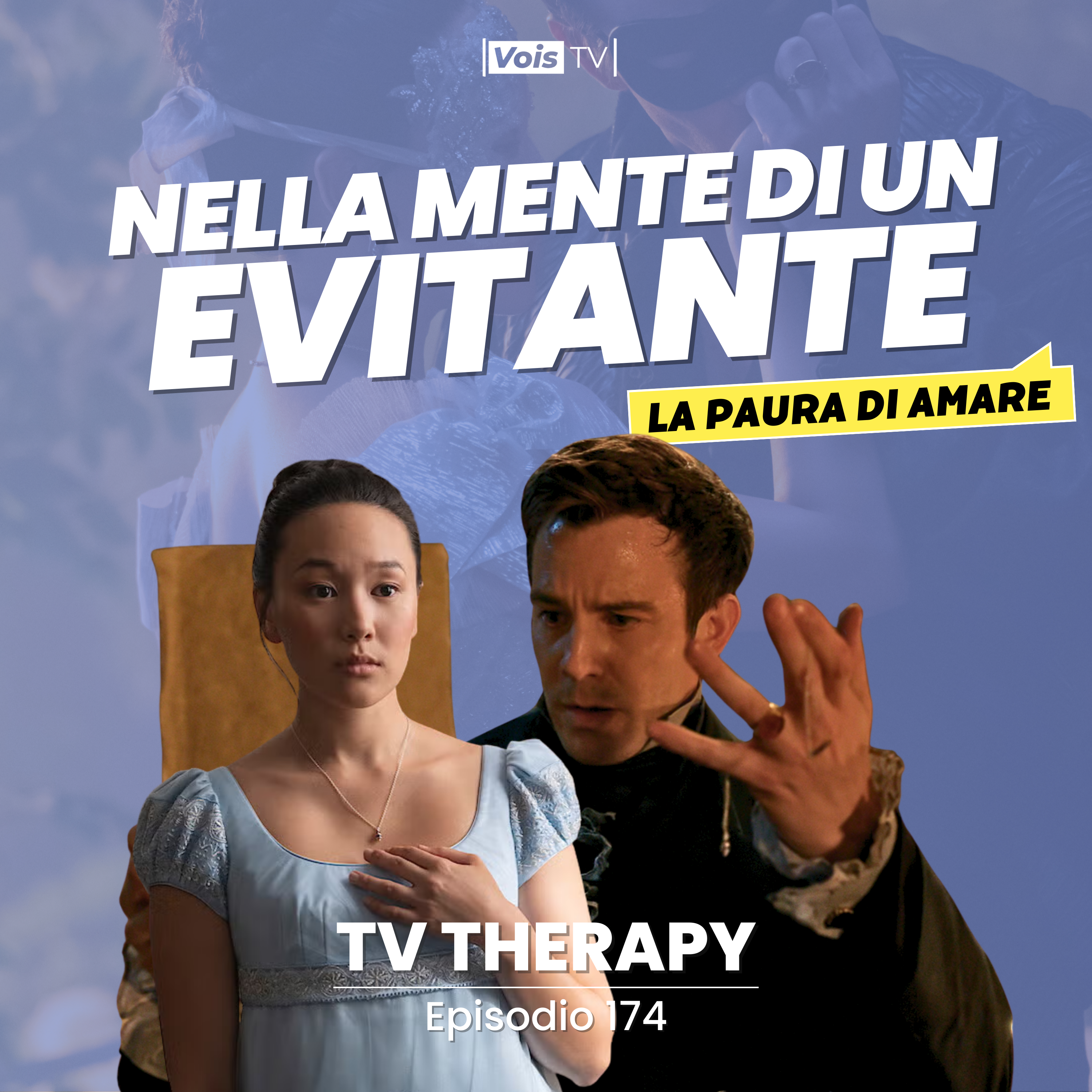 Ep. 174 | Quello dove Bridgerton ci spiega l'attaccamento evitante