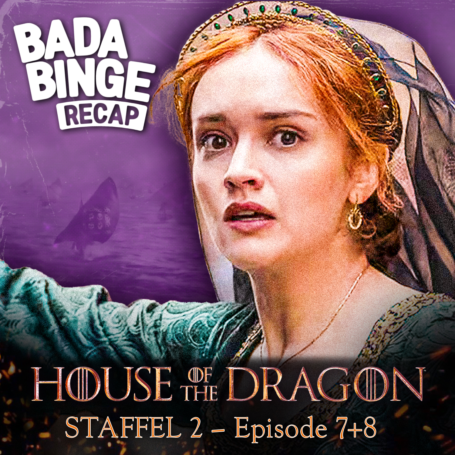 Recap zu Episode 7+8 von HOUSE OF THE DRAGON Staffel 2 episode artwork