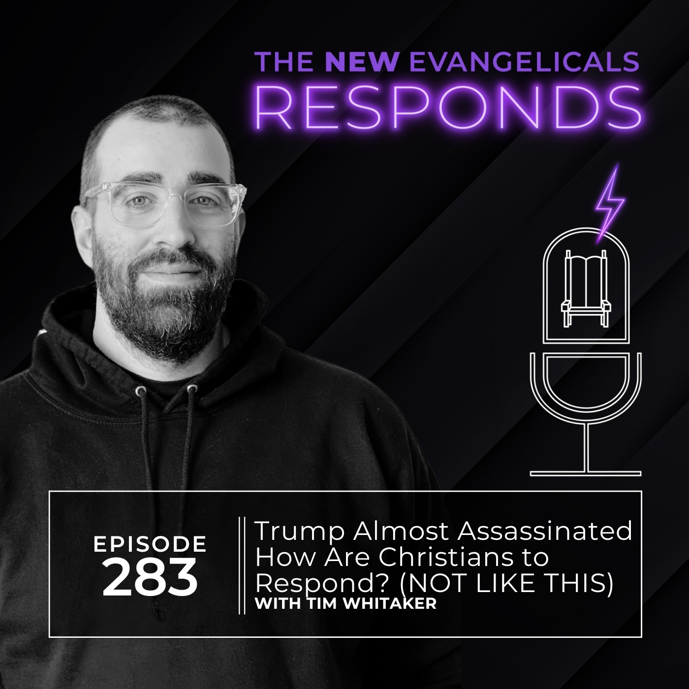 283. TNE RESPONDS: Donald Trump Almost Assassinated - How are Christians to Respond? (NOT LIKE THIS)