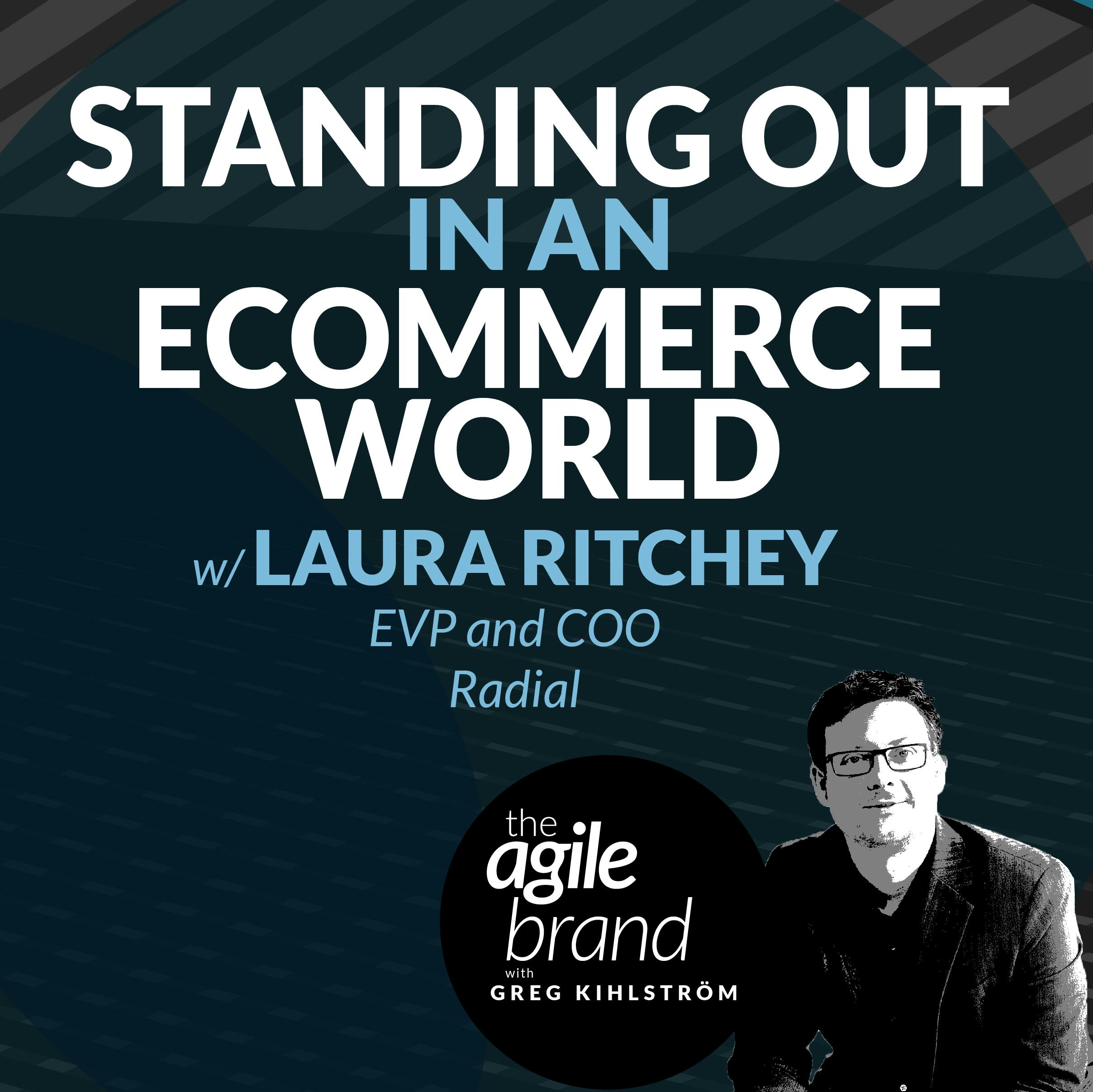 Standing out in an eCommerce world, with Laura Ritchey, Radial