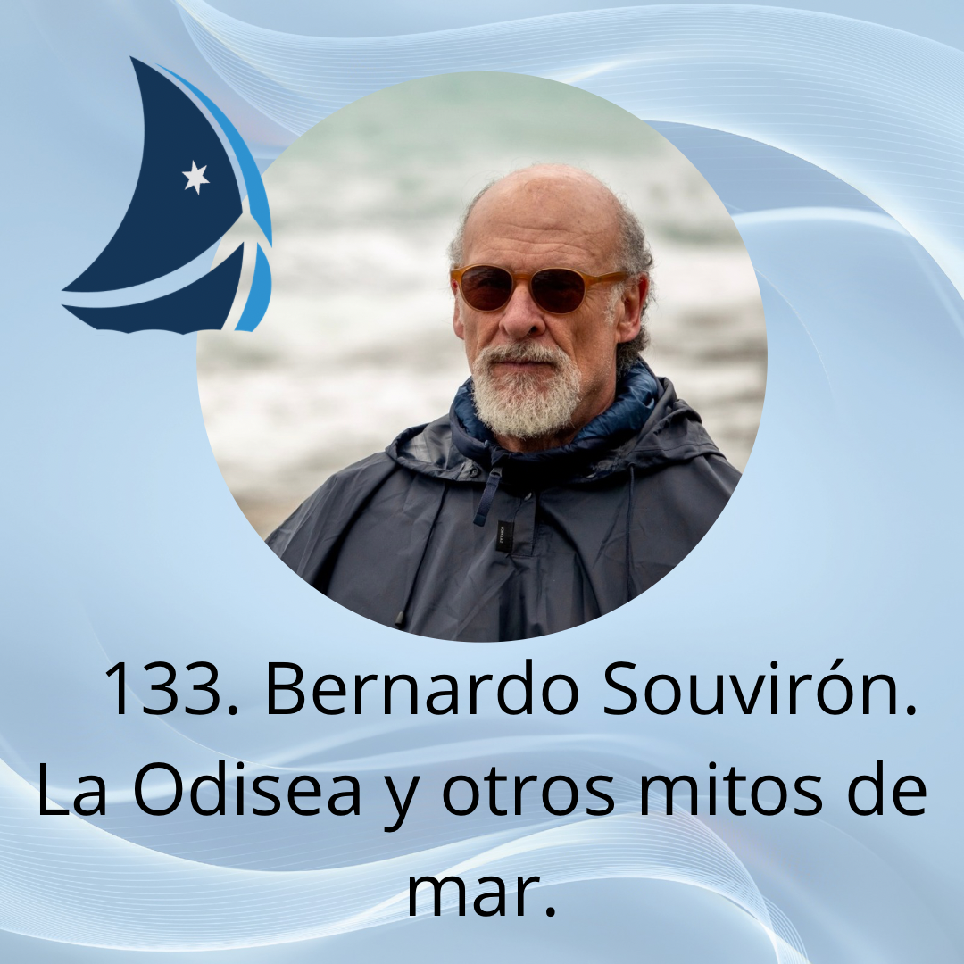 133. Bernardo Souvirón.  La Odisea y otros mitos de mar.