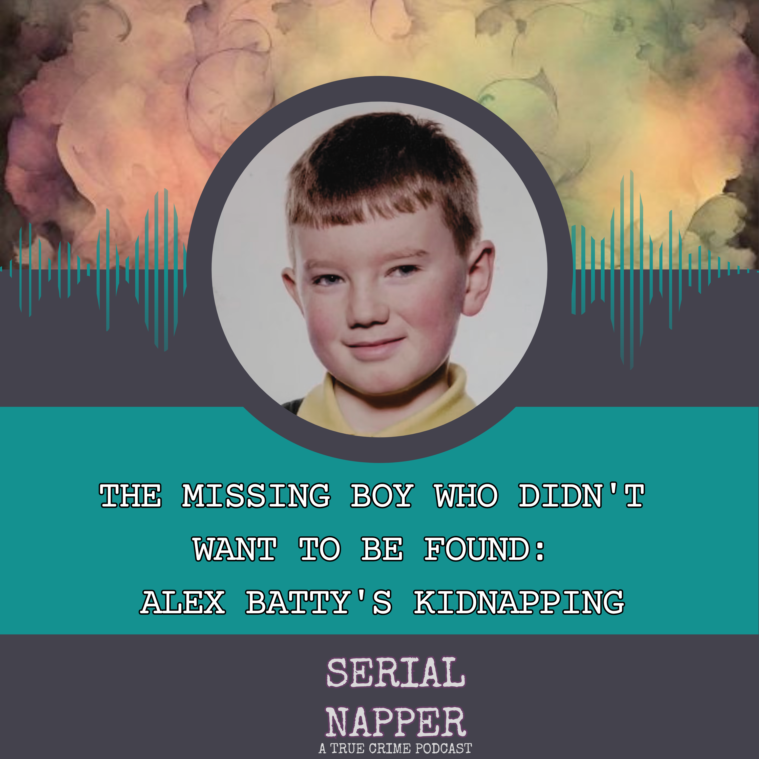 The Missing Boy Who Didn't Want to Be Found: Alex Batty's Kidnapping episode artwork