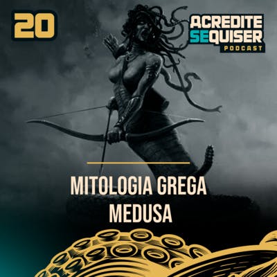 20 - Mitologia Grega - Medusa 20 - Mitologia Grega - Medusa