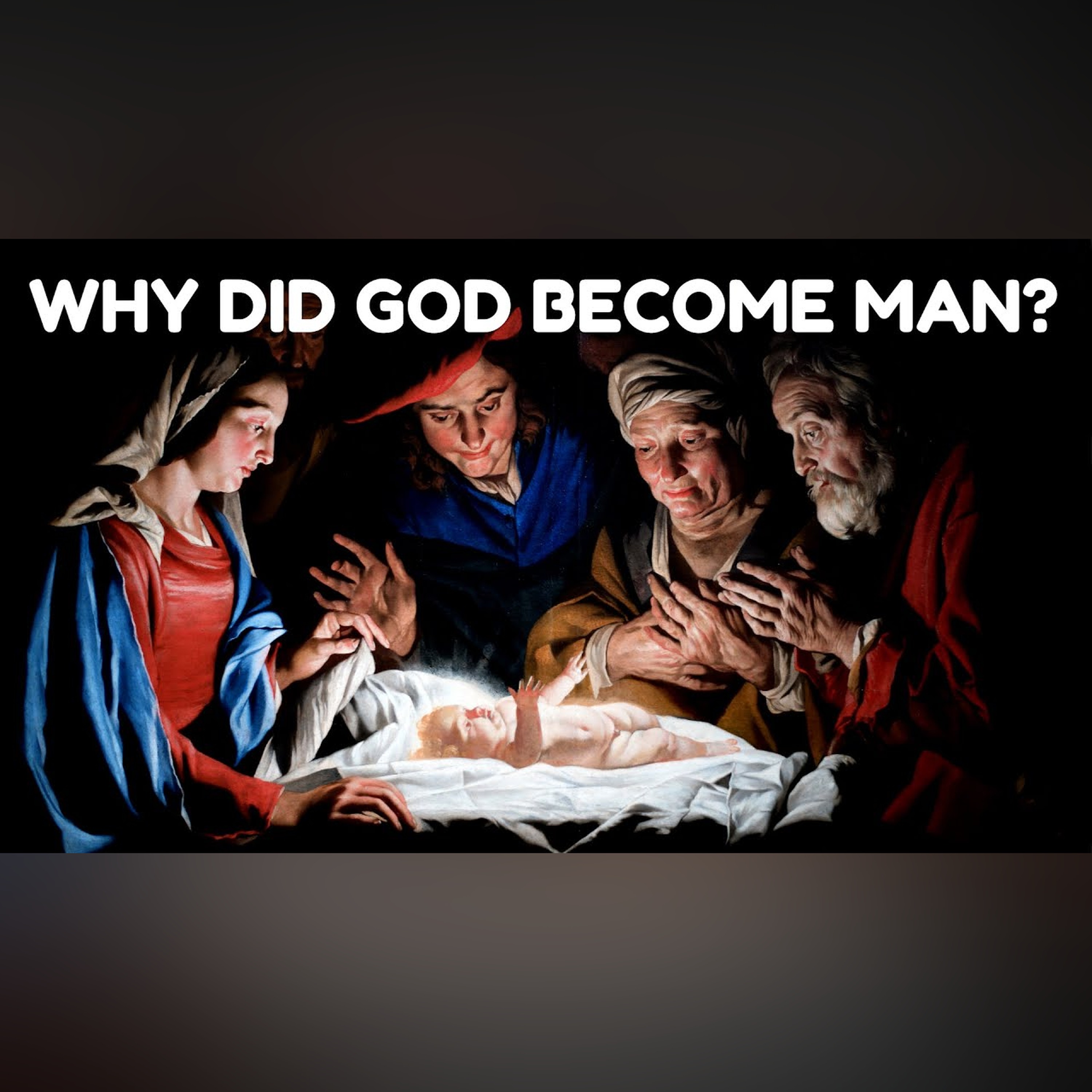 Why Do Christians Celebrate Christmas? St. Anselm on Why God Became Man | Theology