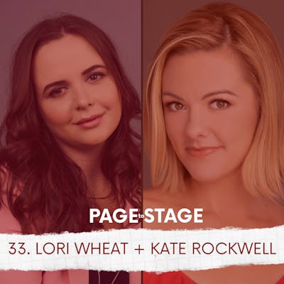 33 - Lori Wheat, Publicist & Personal Brand Manager and Kate Rockwell, Actor & Sommelier
