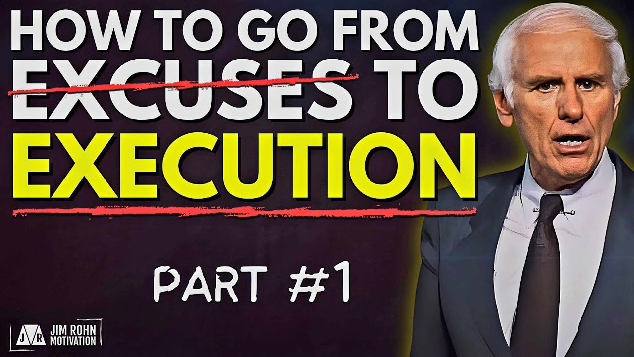 From Excuses to Execution How to Take Real Action This Week | Jim Rohn Motivation [PART 1]