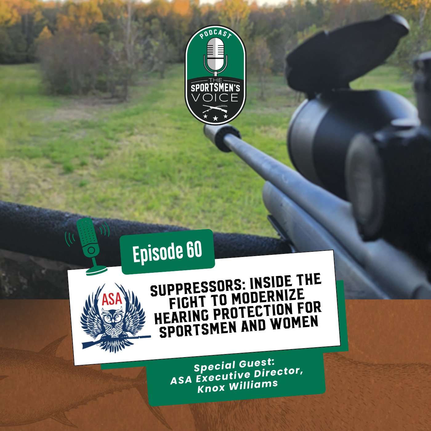 Episode 60 - Suppressors: Inside the Fight to Modernize Hearing Protection for Sportsmen and Women
