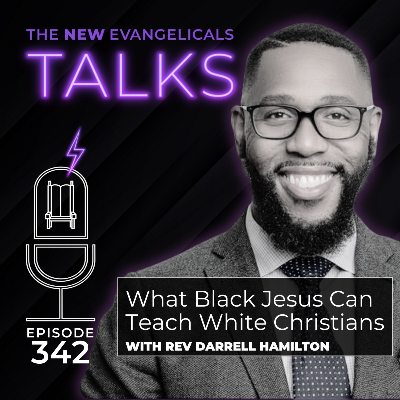 342. TNE TALKS: What Black Jesus Can Teach White Christians with Rev Darrell Hamilton