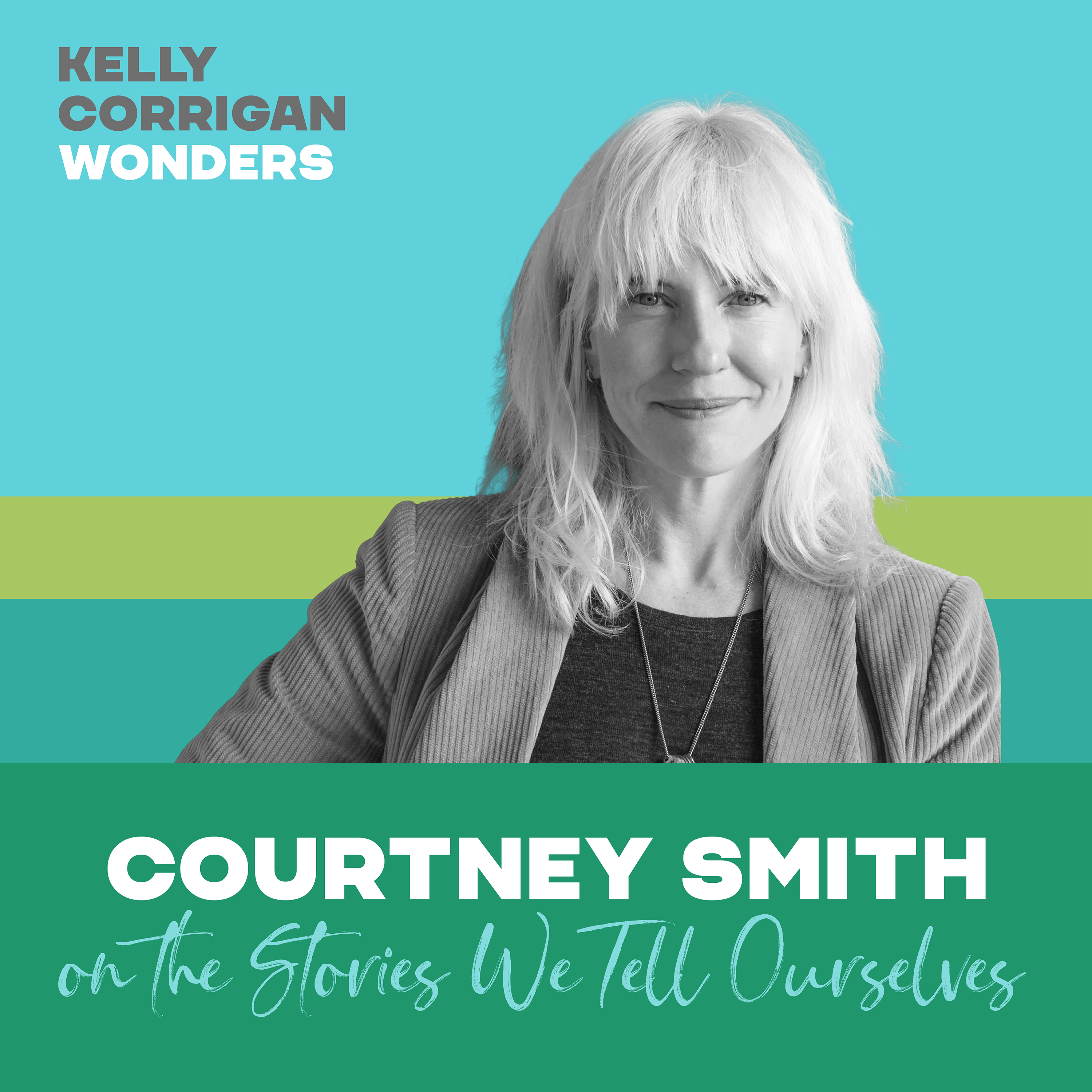 Deep Dive with Courtney Smith on the Stories We Tell Ourselves