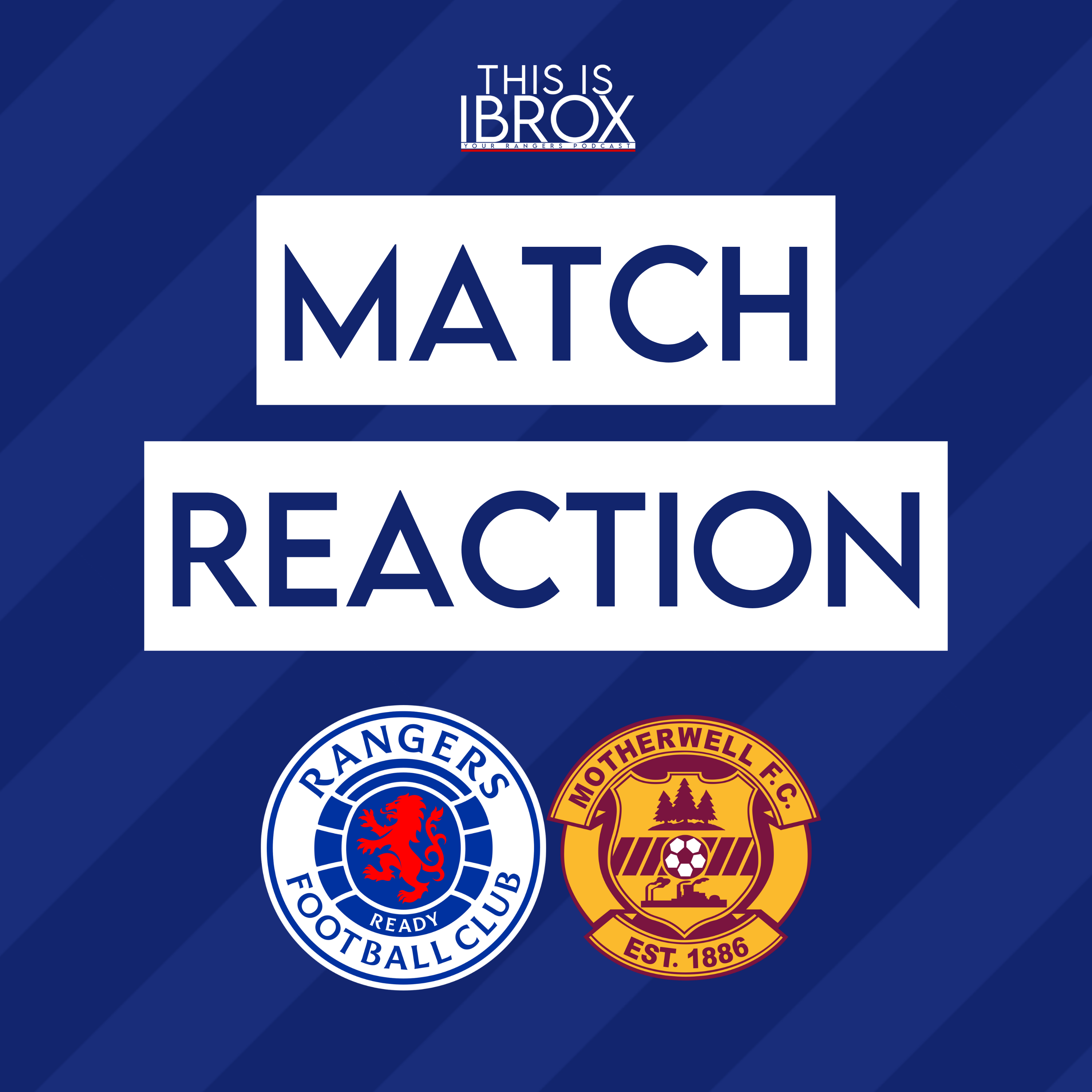 Rangers 2-1 Motherwell | Match Reaction episode artwork