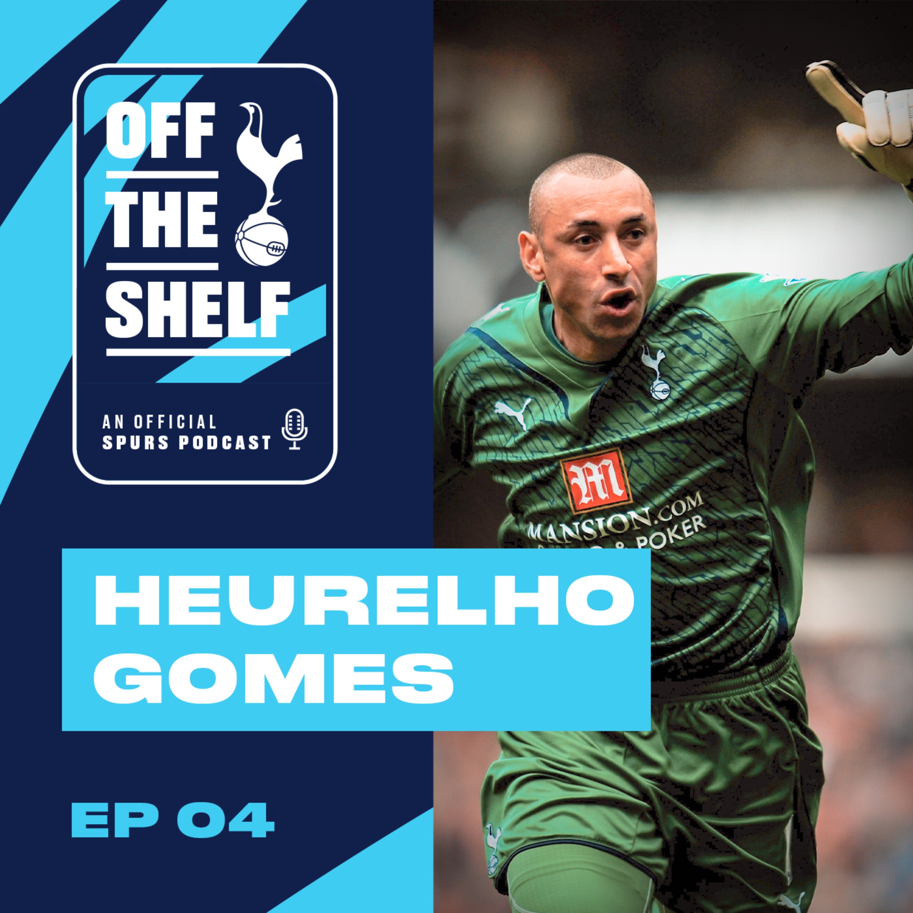 EPISODE 04 - Heurelho Gomes