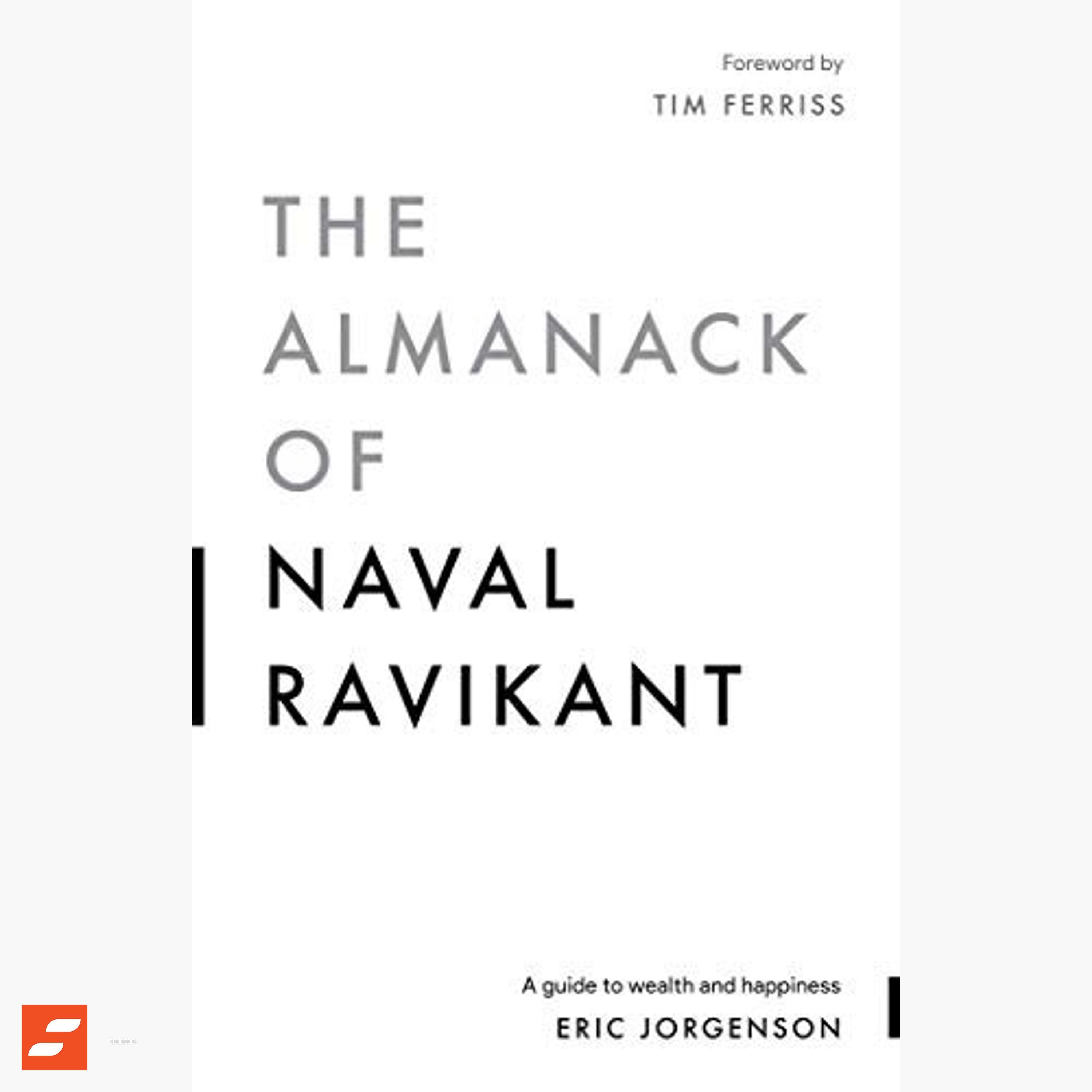 The Almanack of Naval Ravikant Sammanfattning | Eric Jorgenson