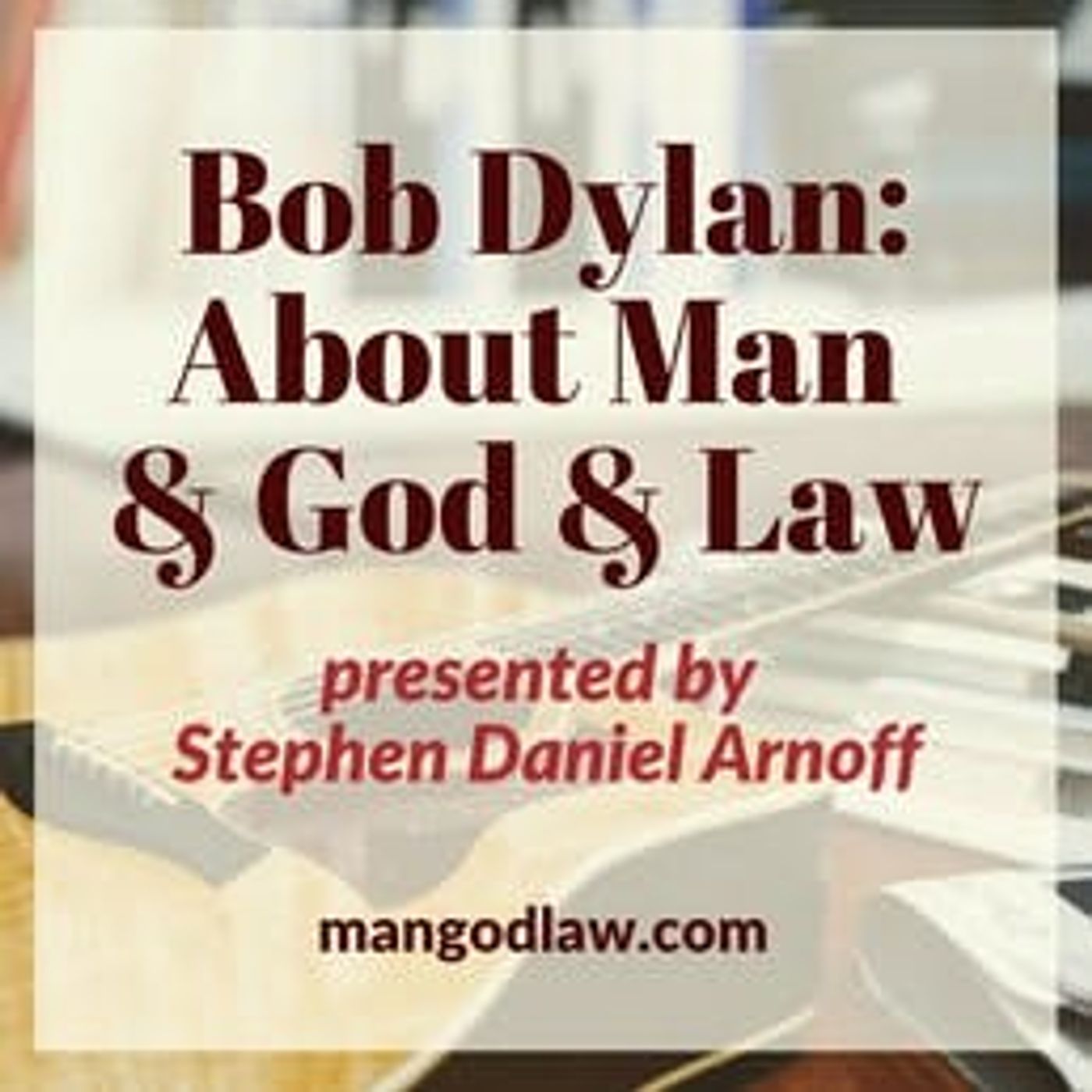 Bob Dylan: About Man and God and Law