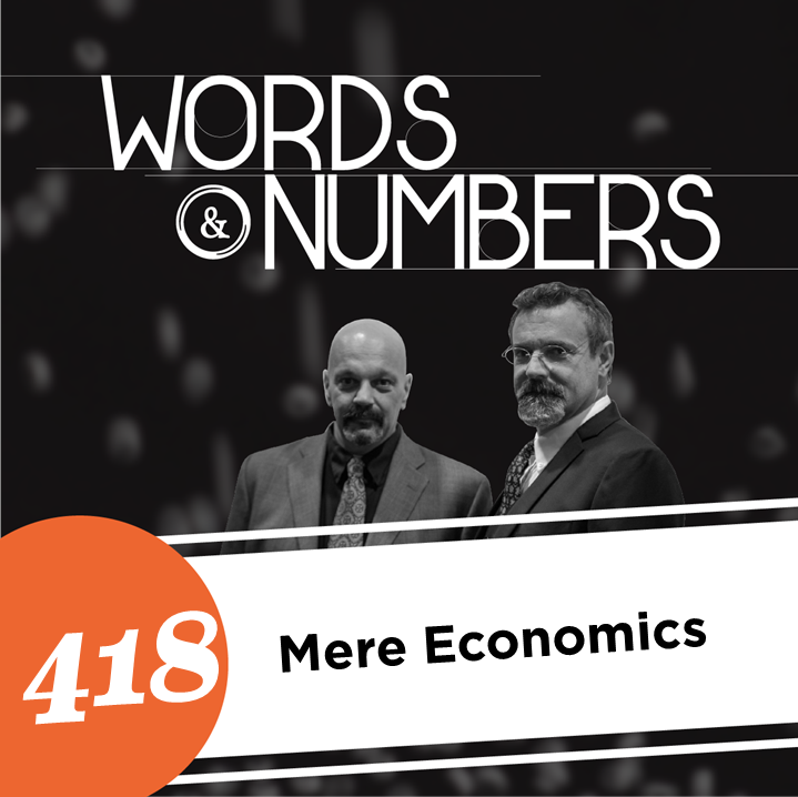 Episode 418: Mere Economics