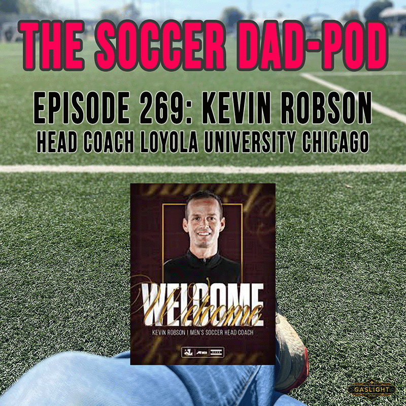 Episode 269: Kevin Robson | Loyola University Men's Soccer