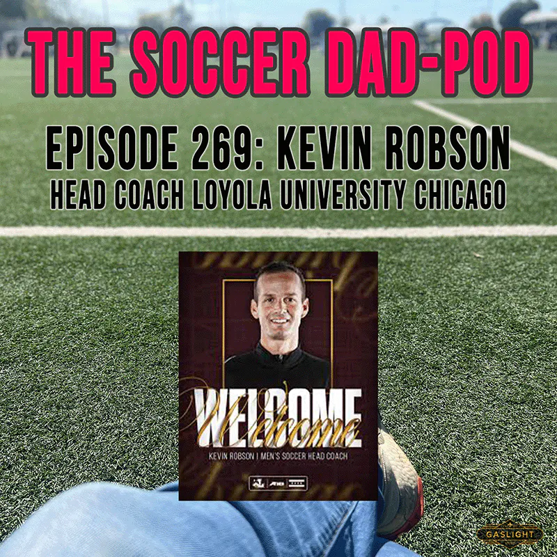 Episode 269: Kevin Robson | Loyola University Men's Soccer episode artwork