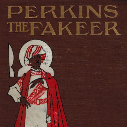 Perkins, the Fakeer - A Travesty on Reincarnation by Edward S. Van Zile ~ Full Audiobook