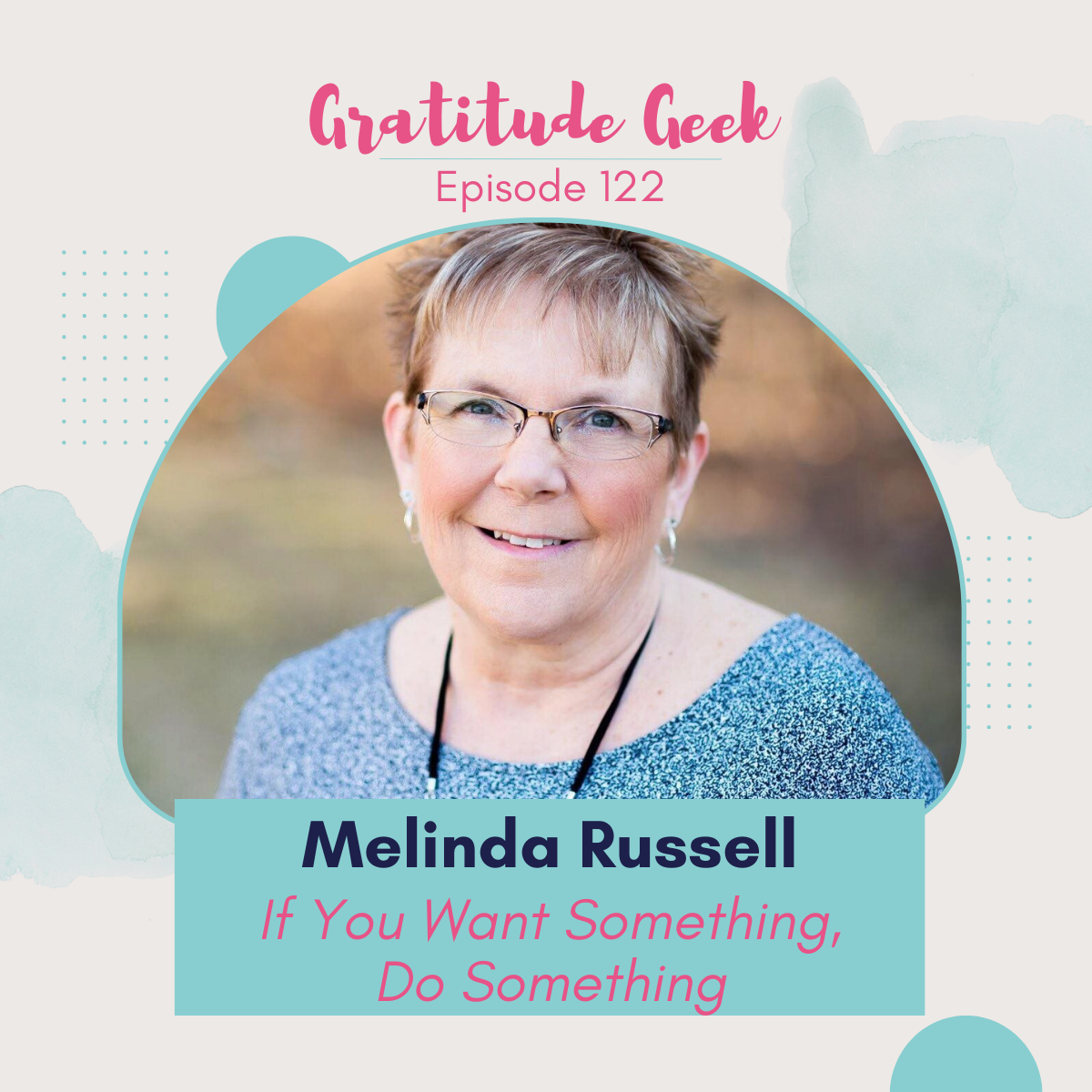 If You Want Something, Do Something featuring Melinda Russell episode artwork