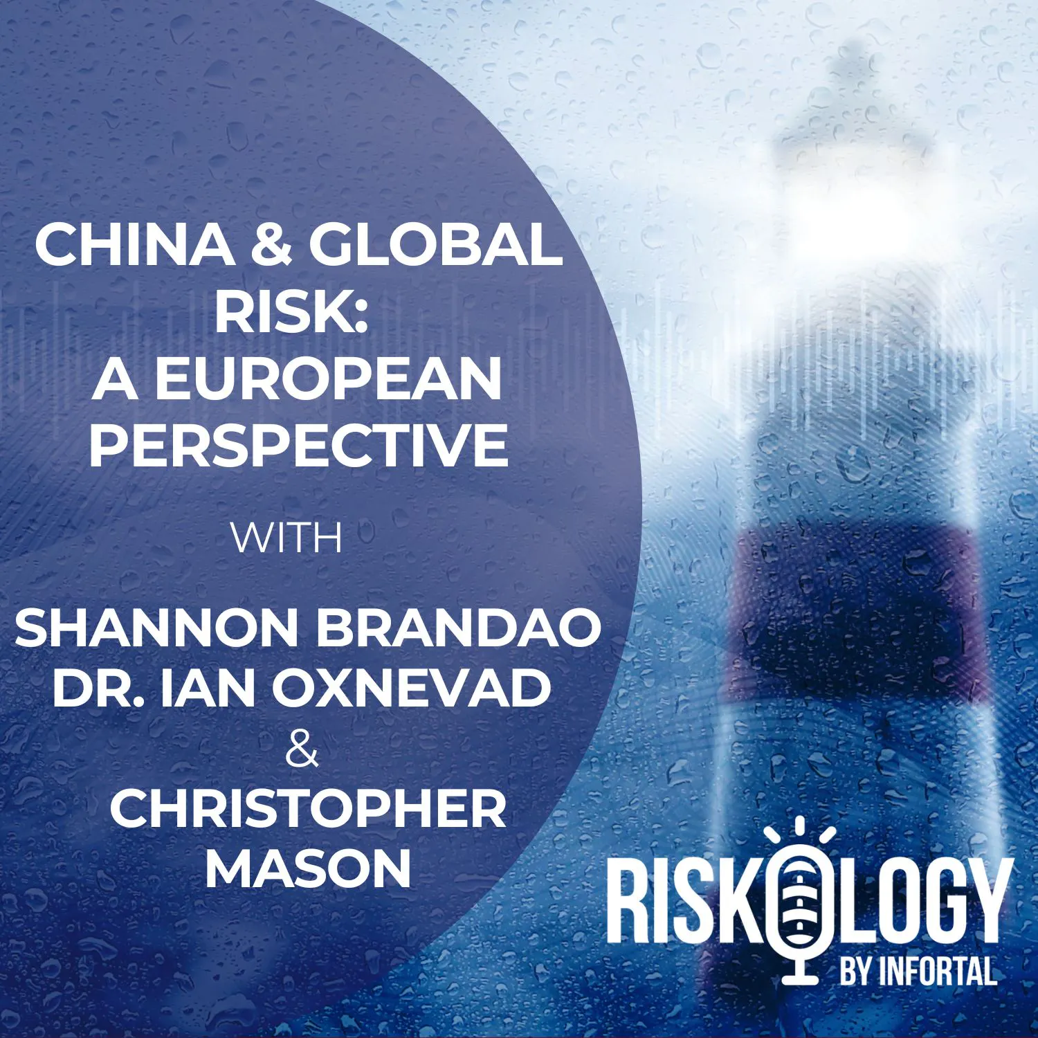Riskology by Infortal Episode 28: China & Global Risk: A European Perspective episode artwork