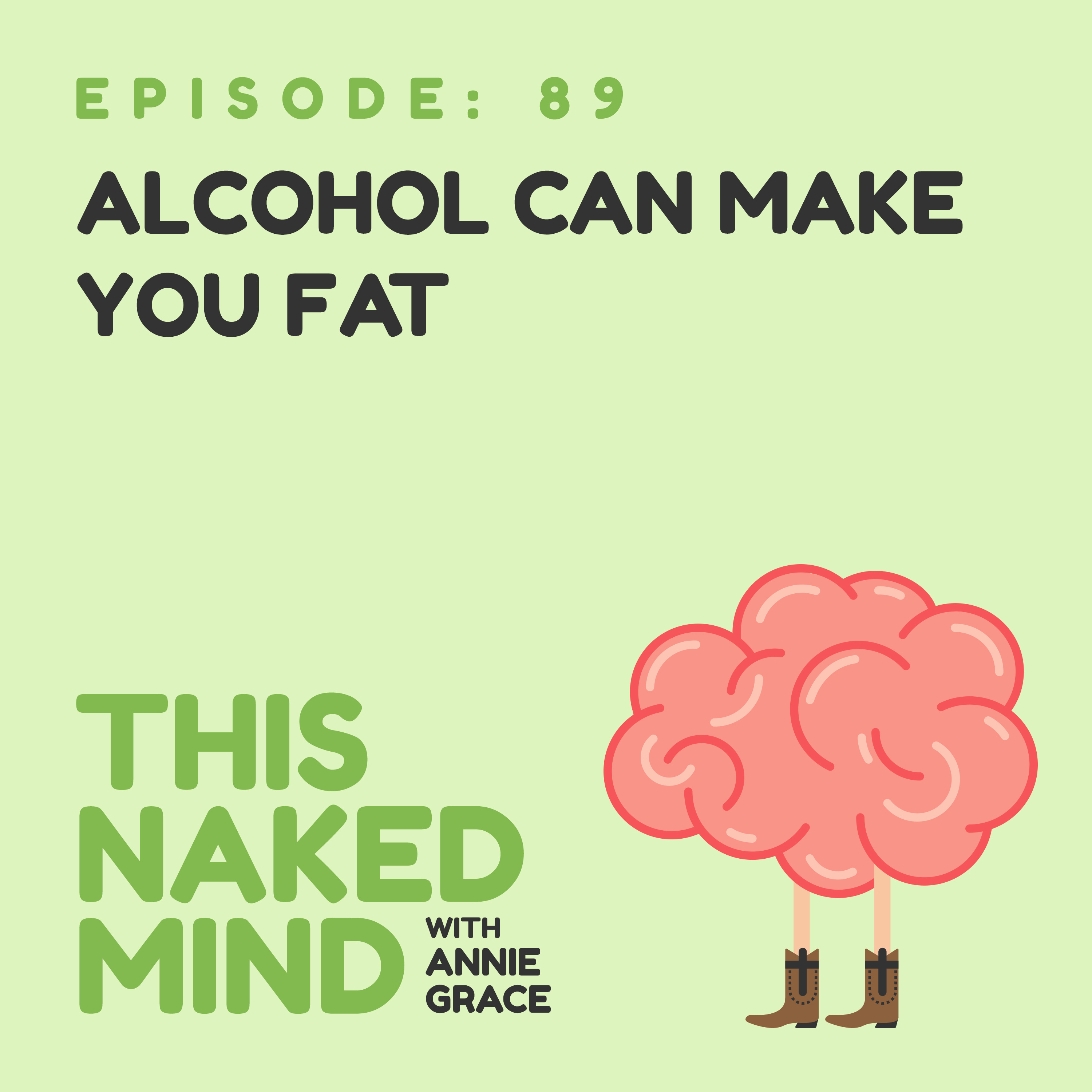 EP 89: Alcohol Can Make You Fat