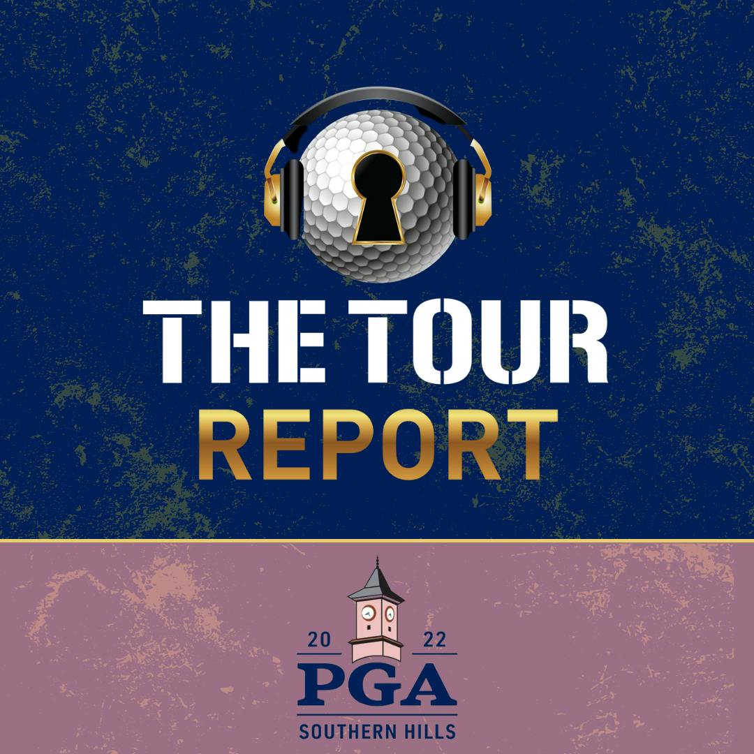 The Tour Report | PGA Championship at Southern Hills