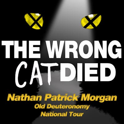 Ep50 - Nathan Patrick Morgan, Old Deuteronomy on National Tour