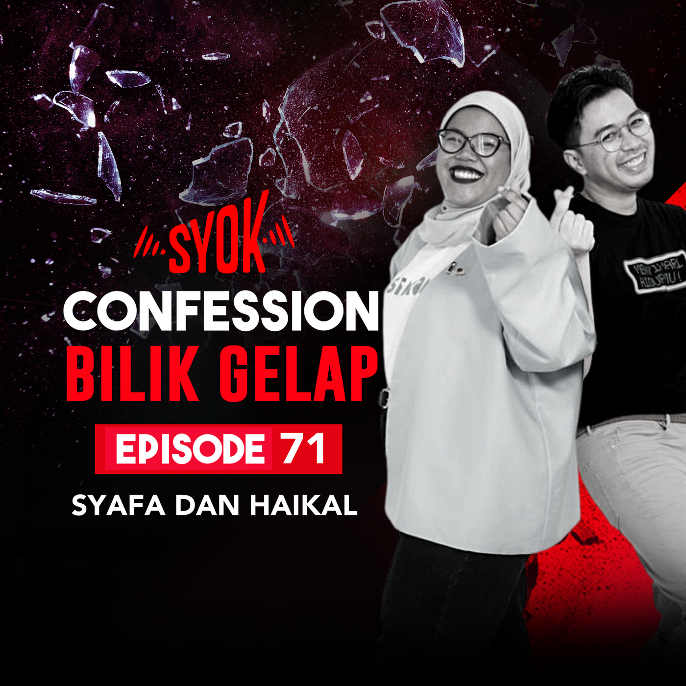 Syafa & Haiqal (PodcasThinker) | Confession Bilik Gelap EP71