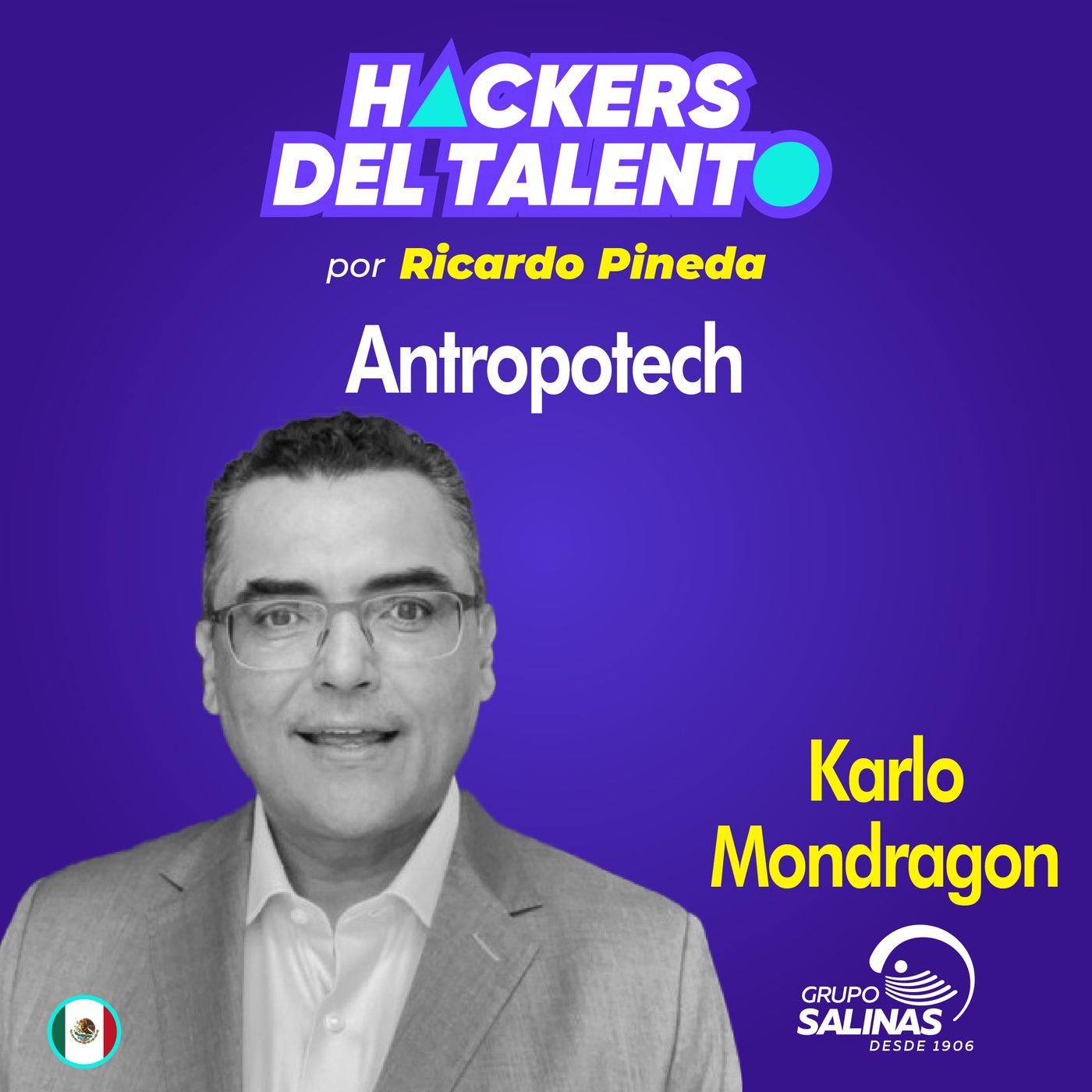 319. Antropotech - Karlo Mondragon (Grupo Salinas) episode artwork