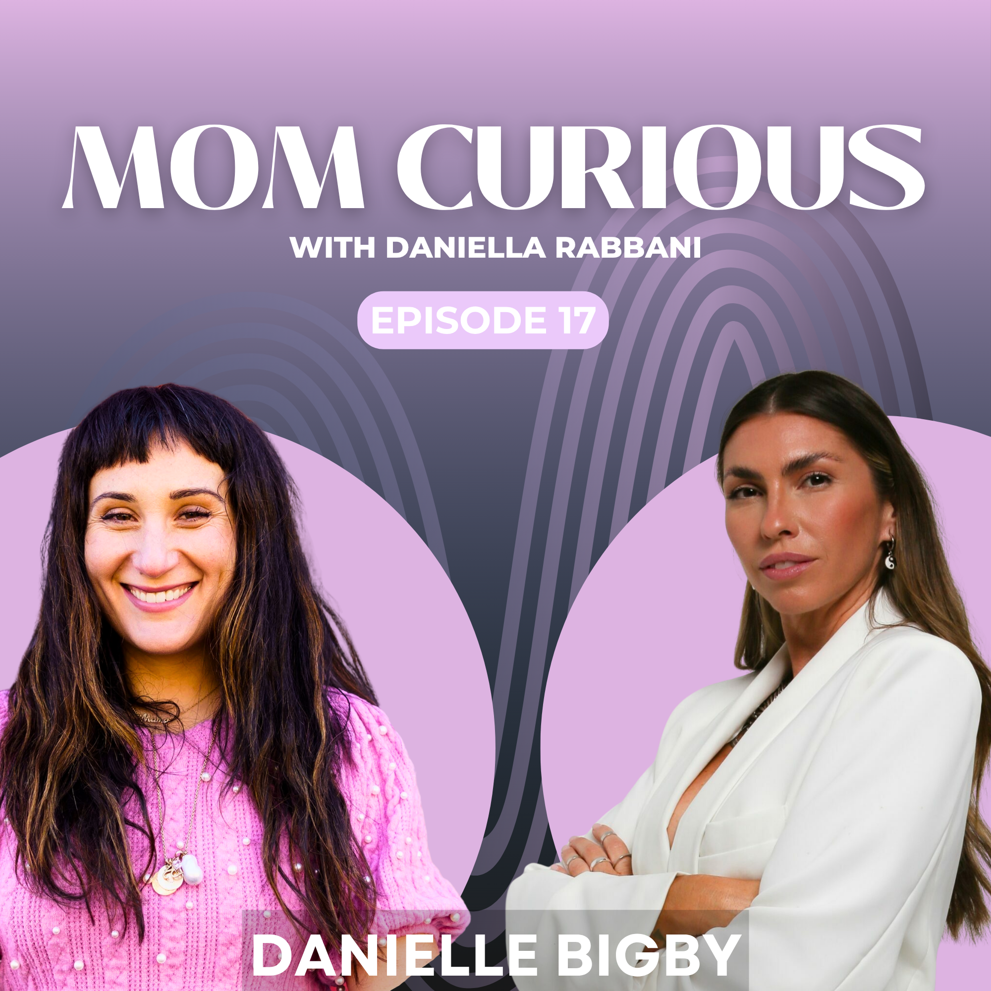 Episode 17: Psychedelic Motherhood with Danielle Bigby episode artwork