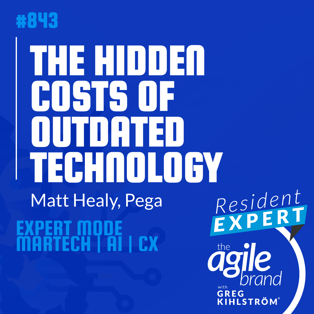 #843: Pega's Matt Healy on the hidden costs of outdated technology