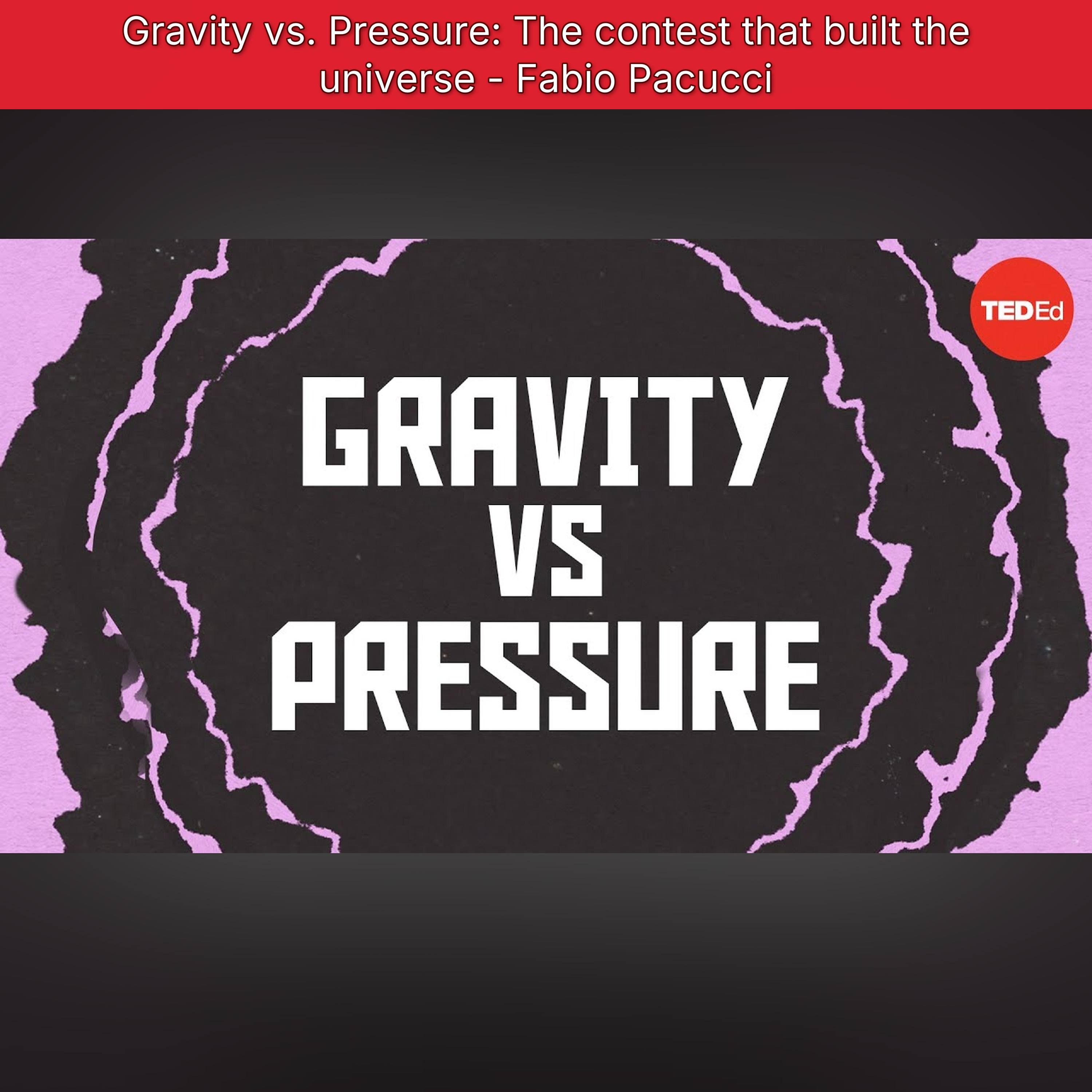 Gravity vs. Pressure: The contest that built the universe - Fabio Pacucci