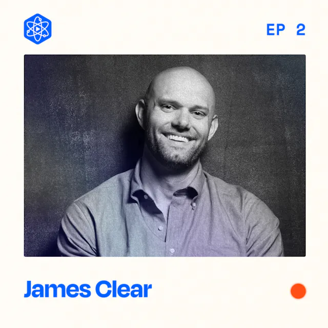 Episode 2: James Clear
