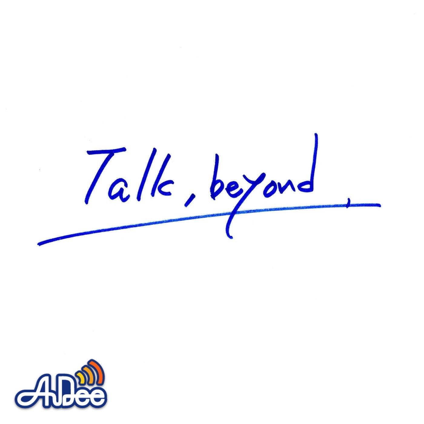 Talk,beyond