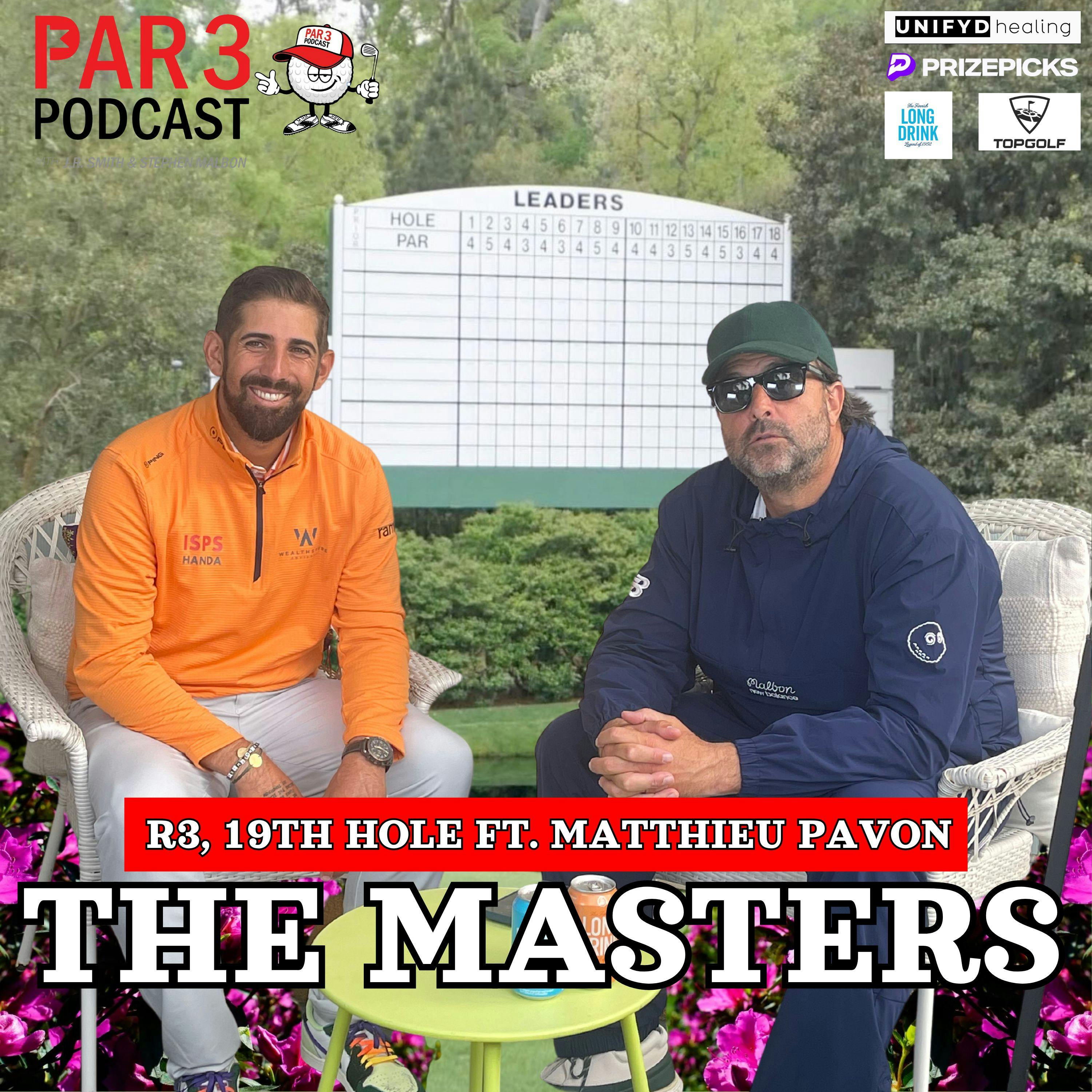 AUGUSTA R3, THE 19th HOLE: Matthieu Pavon on PGA Tour Journey, Winning At Torrey Pines, The Masters & Scouting, Playing In Paris Olympics For France