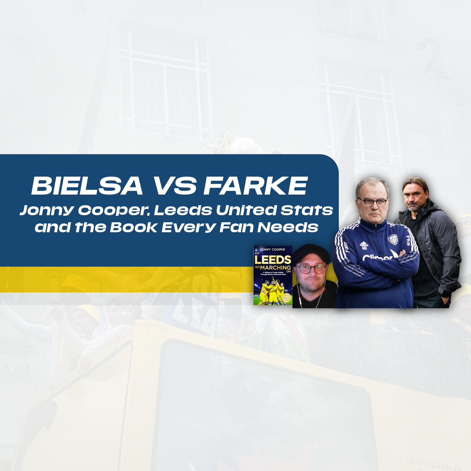 Jonny Cooper: Leeds United Stats, Bielsa vs Farke, and the Book Every Fan Needs