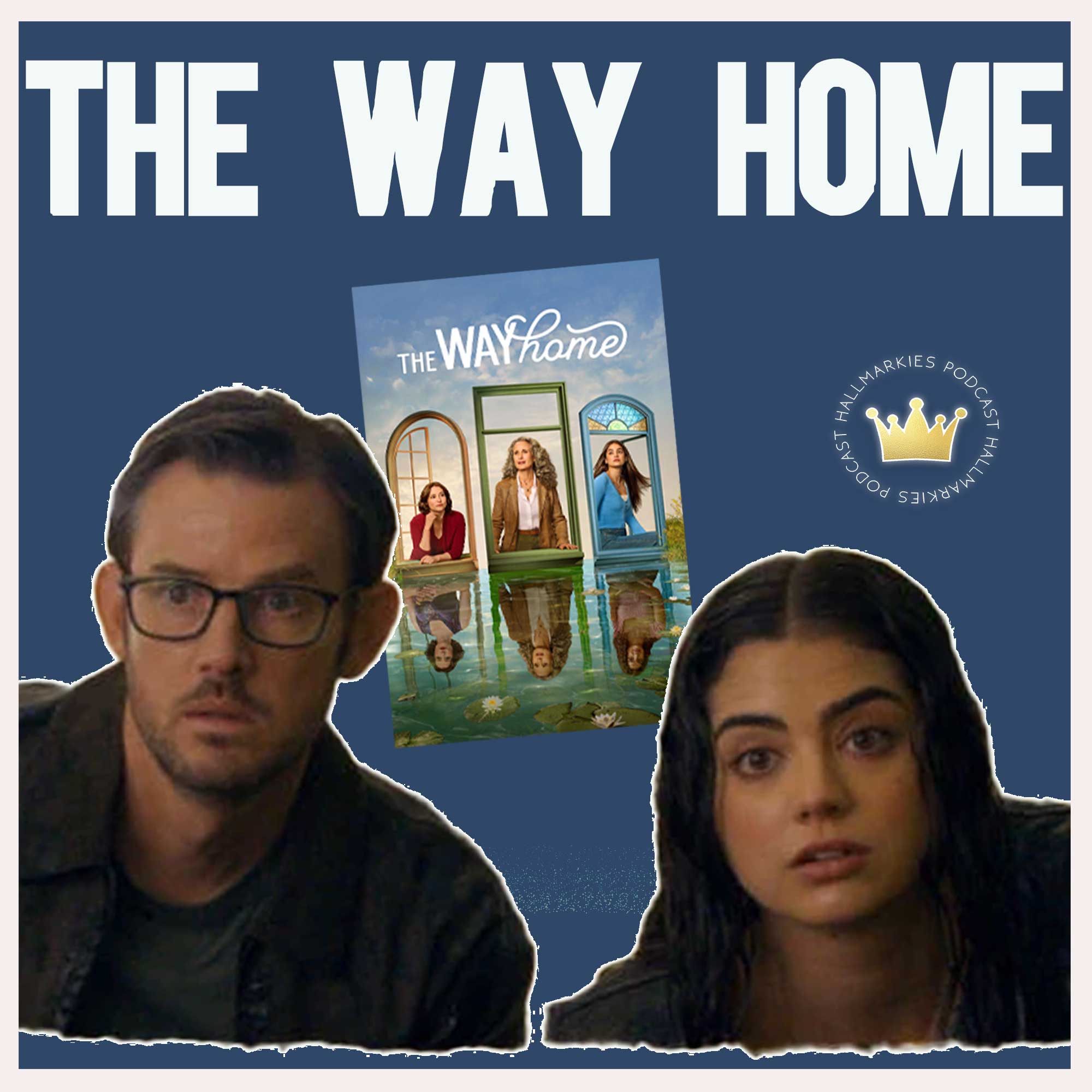 Fan Favorites are Back! The Way Home s4 ep 4-5 (Hallmarkies podcast recap) episode artwork