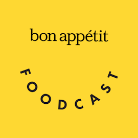 Bon Appétit Foodcast 
