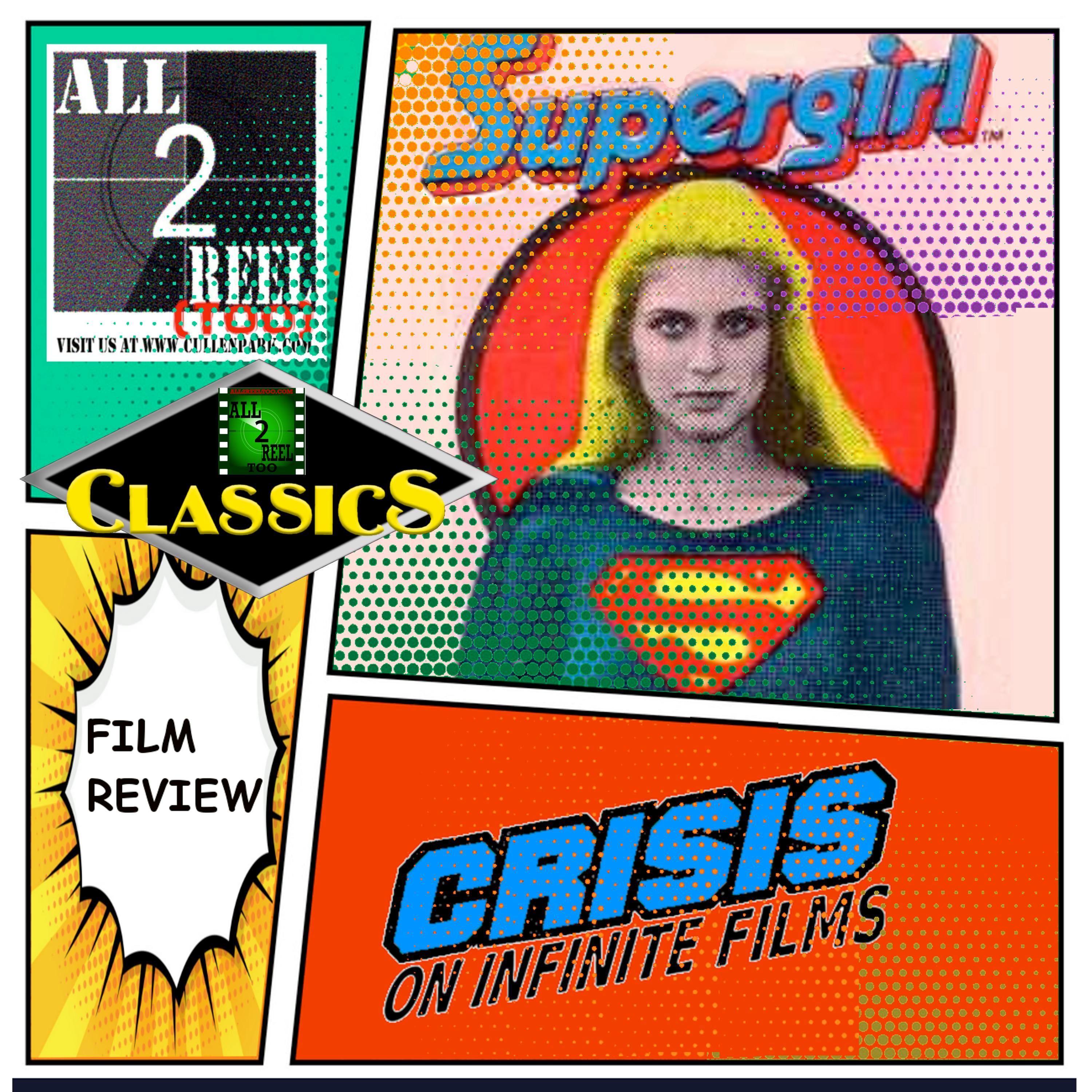 ALL2REELTOO CLASSICS - Supergirl (1984)-Crisis On Infinite Films Image