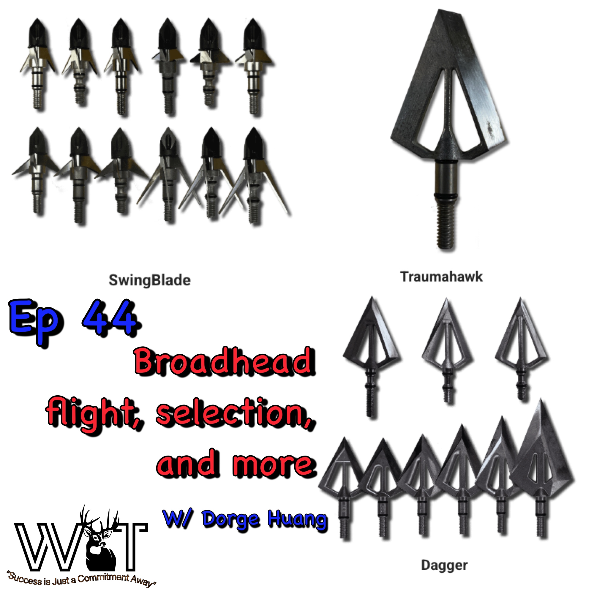 Wing & Tail Boys - Broadhead FLight, Selection, and More w/ Dorge Huang