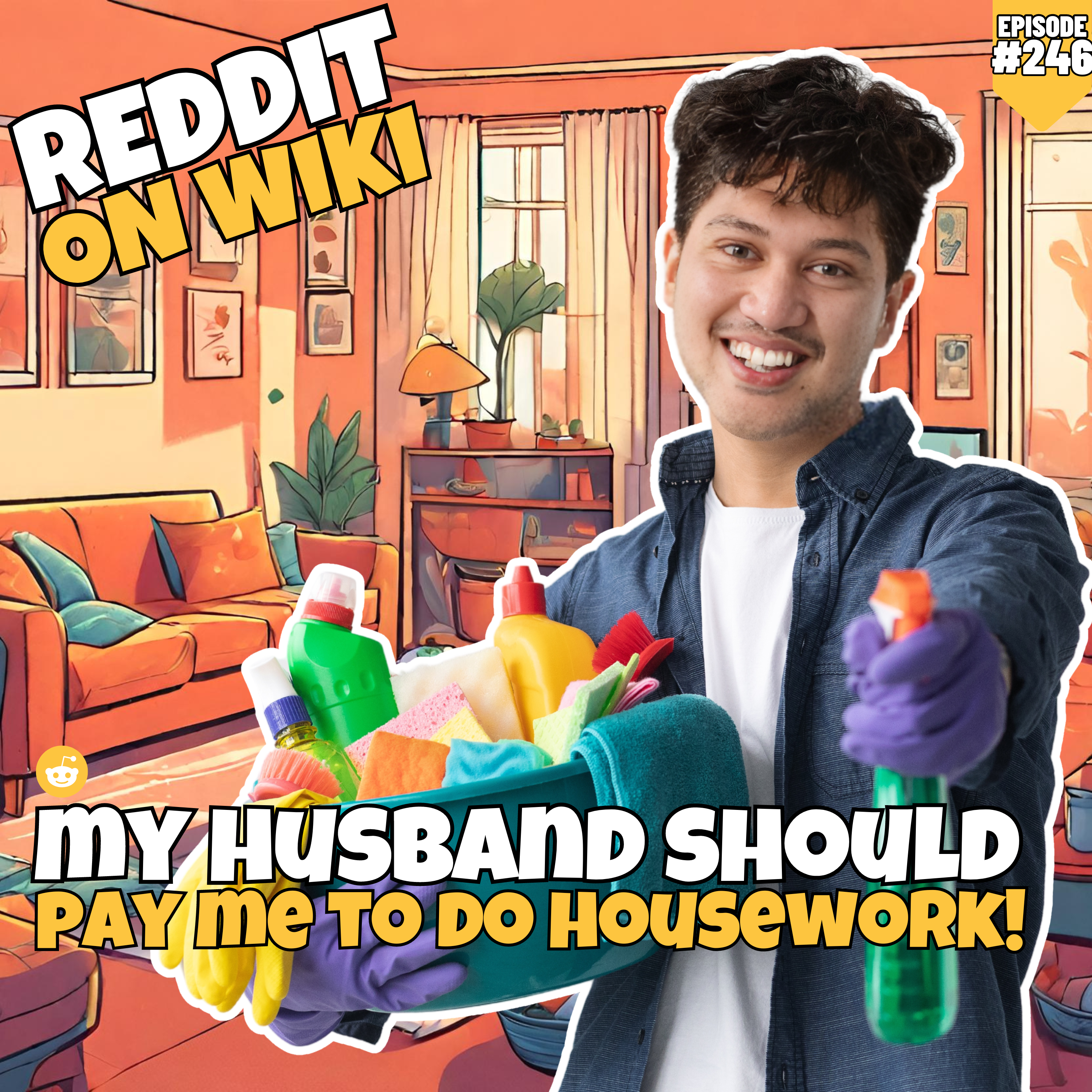 #246: My Husband Should PAY ME To Do Housework! | Am I The Asshole