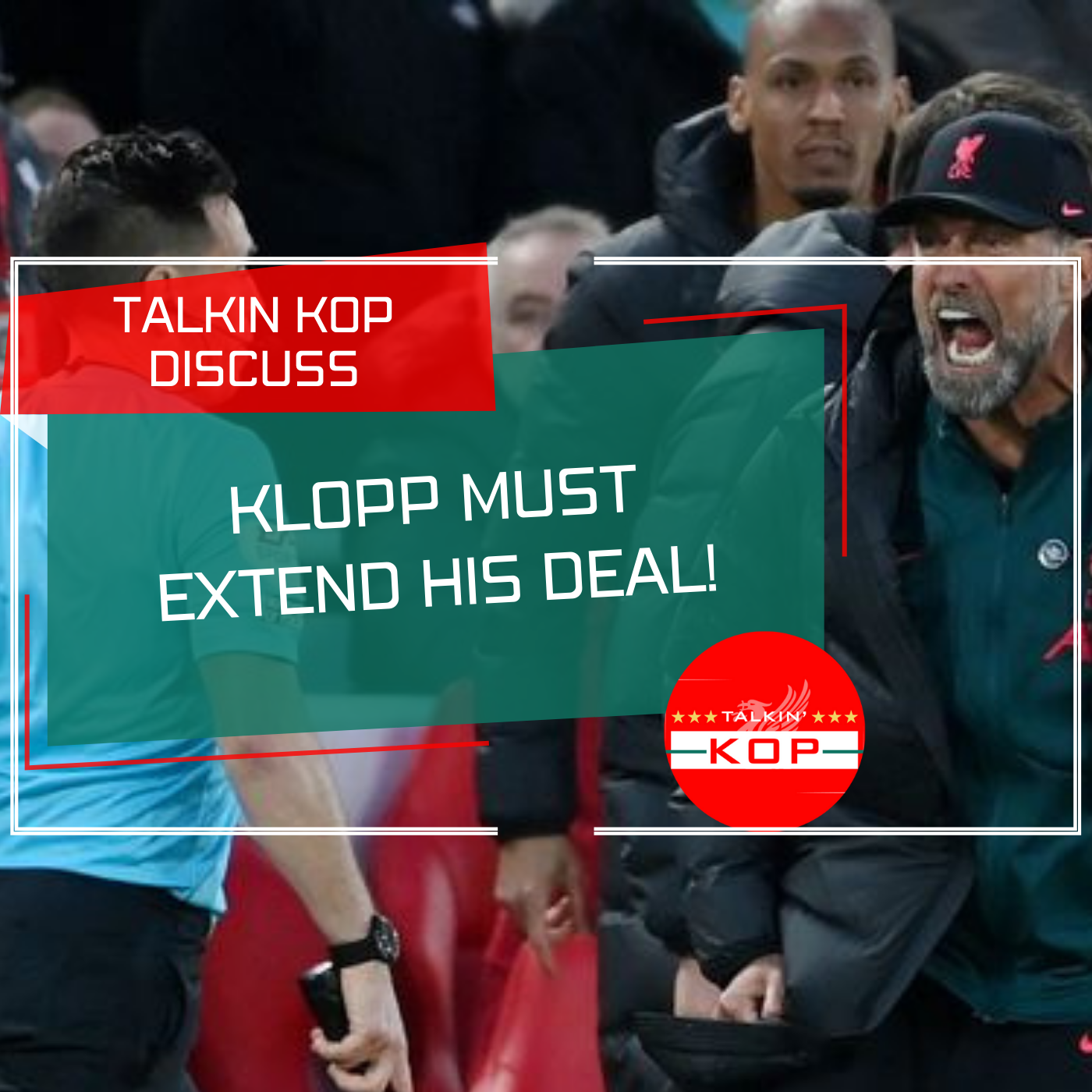 Klopp Must Extend His Deal | LFC Chat Show episode artwork