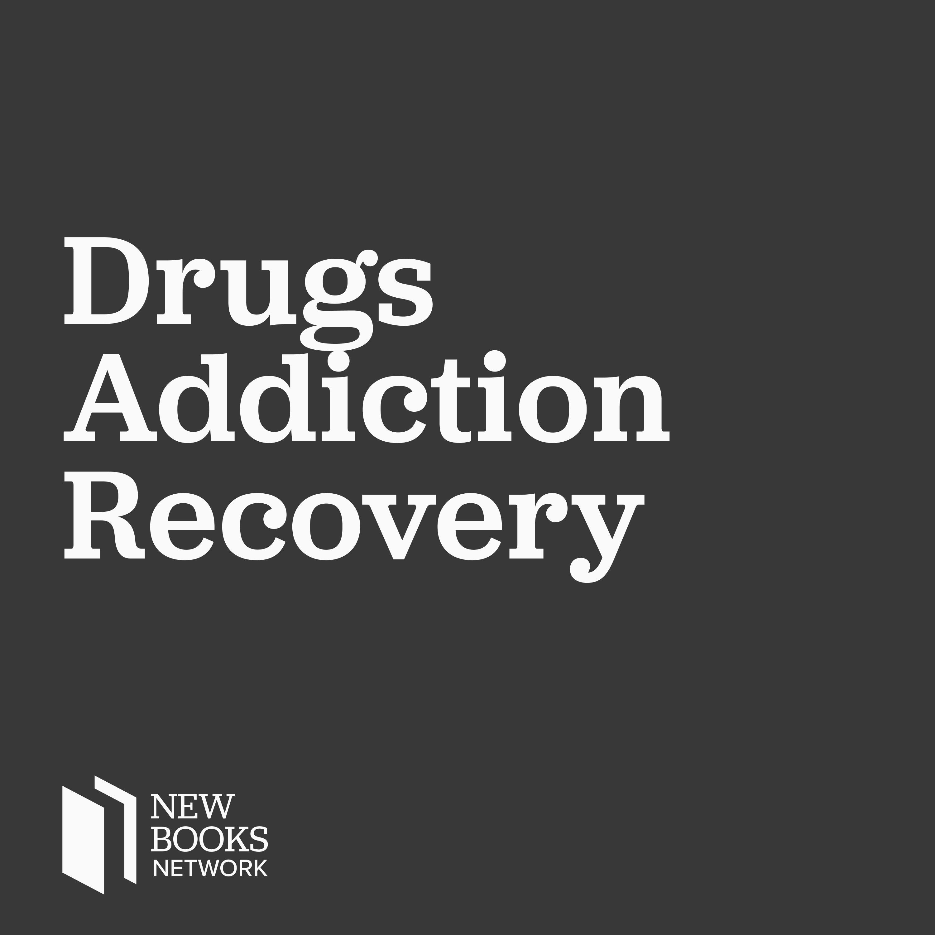 New Books in Drugs, Addiction and Recovery podcast show image