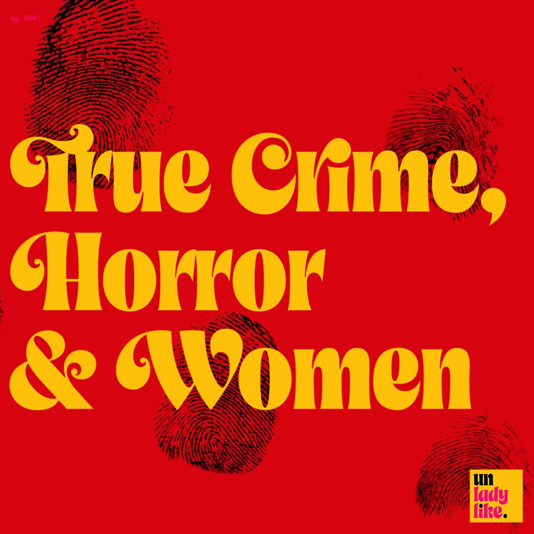 True Crime, Horror & Women