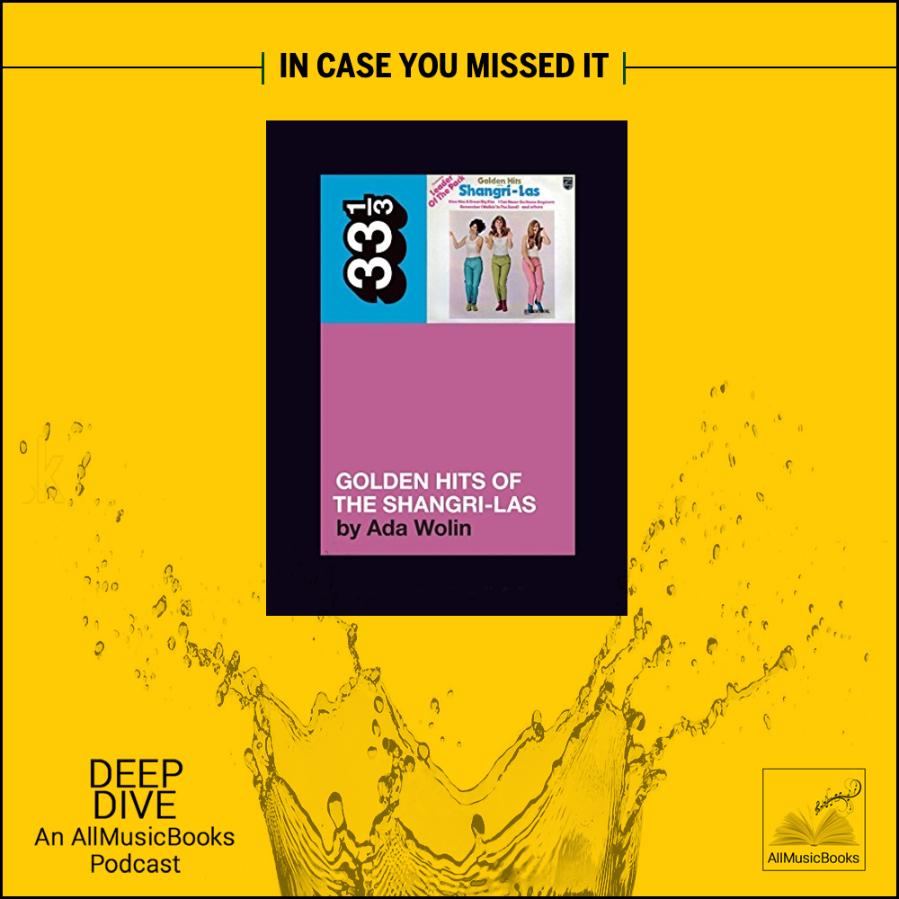 In Case You Missed It: "THE SHANGRI-LAS: Golden Hits of The Shangri-Las"